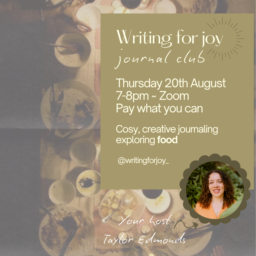 August Writing for Joy journal club. Cosy, creative journaling exploring food.
